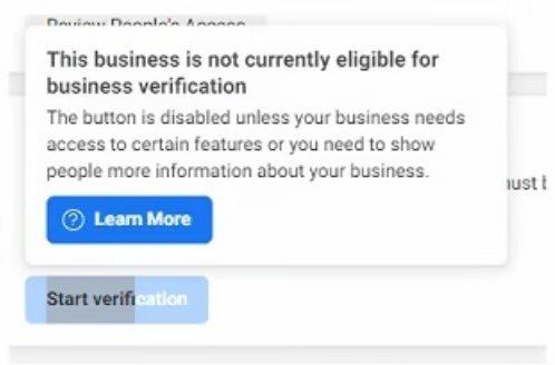 A disabled, greyed-out "Start verification" button with a pop-up reading "This business is not currently eligible for business verification — the button is disabled unless your business needs access to certain features"